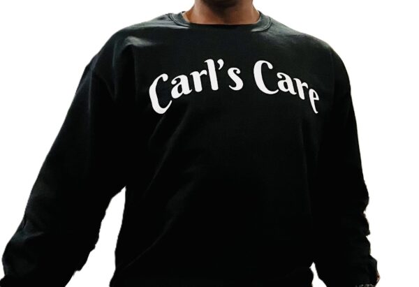 Carl's Care Sweatshirt